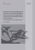Konzeption eines Konfigurationssystems für die designbezogene Individualisierung ausgewählter Komponenten komplexer technischer Produkte - Am Beispiel der Automobilindustrie - (eBook, PDF)