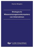 Strategische Wissensmanagementkompetenz von Unternehmen (eBook, PDF)