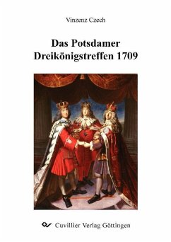 Das Potsdamer Dreikönigstreffen 1709 (eBook, PDF)