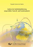 Analyse der Institutionalisierung ausgewählter Umwelt- und Sozialstandards (eBook, PDF) Analyse der Institutionalisierung ausgewählter Umwelt- und Sozialstandards (eBook, PDF)