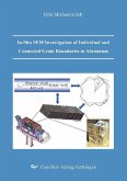 In-Situ SEM Investigation of Individual and Connected Grain Boundaries in Aluminum (eBook, PDF)