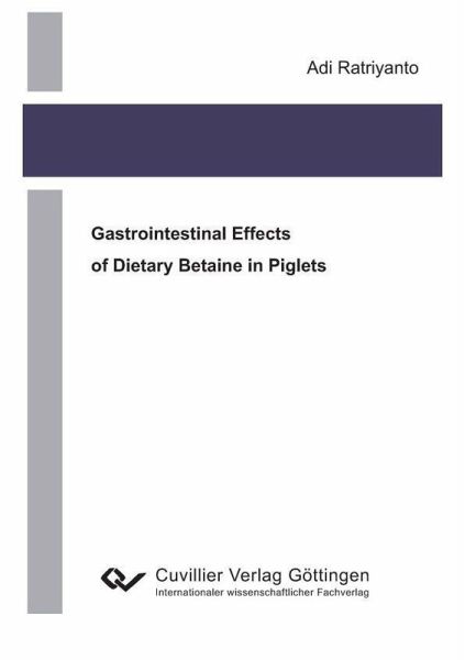 Gastrointestinal Effects of Dietary Betaine in Piglets (eBook, PDF)