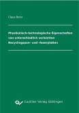 Physikalisch-technologische Eigenschaften von unterschiedlich verleimten Recyclingspan- und -faserplatten (eBook, PDF)