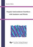 Organic Semiconductor Interfaces with Insulators and Metals (eBook, PDF)