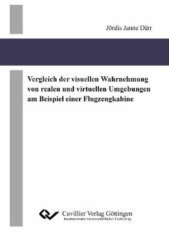 Cover Vergleich der visuellen Wahrnehmung von realen und virtuellen Umgebungen am Beispiel einer Flugzeugkabine (eBook, PDF)
