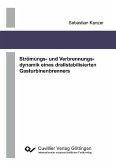 Strömungs- und Verbrennungsdynamik eines drallstabilisierten Gasturbinenbrenners (eBook, PDF) Strömungs- und Verbrennungsdynamik eines drallstabilisierten Gasturbinenbrenners (eBook, PDF)