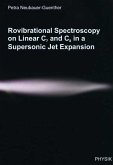 Rovibrational Spectroscopy on Linear C7 and C8 in a Supersonic Jet Expansion (eBook, PDF)