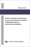 Beiträge zu methodischen Entwicklungen und in-vivo-Anwendungen der lokalisierten 1H-NMR-Spektroskopie und spektroskopischen Bildgebung (eBook, PDF)