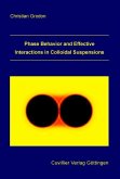 Phase Behavior and Effective Interactions in Colloidal Suspensions (eBook, PDF)