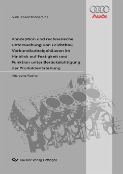 Cover Konzeption und rechnerische Untersuchung von Leichtbau-Verbundkurbelgehäusen im Hinblick auf Festigkeit und Funktion unter Berücksichtigung der Produktentstehung (eBook, PDF)