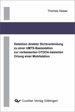 Cover Detektion direkter Sichtverbindung zu einer UMTS-Basisstation zur verbesserten OTDOA-basierten Ortung einer Mobilstation (eBook, PDF)