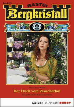 Der Fluch vom Rauscherhof / Bergkristall Bd.295 (eBook, ePUB) - Fernthaler, Maria