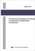 Zur chemisch-technologischen Verwertung von gebrauchten Holzwerkstoffen und Holzrinden (eBook, PDF)