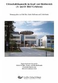 Ultraschalldiagnostik im Kopf- und Halsbereich (A- und B- Bild-Verfahren) (eBook, PDF) Ultraschalldiagnostik im Kopf- und Halsbereich (A- und B- Bild-Verfahren) (eBook, PDF)