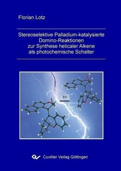 Stereoselektive Palladium-katalysierte Domino-Reaktionen zur Synthese helicaler Alkene als photochemische Schalter (eBook, PDF)