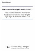 Marktorientierung im Naturschutz? (eBook, PDF) Marktorientierung im Naturschutz? (eBook, PDF)