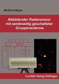 Abbildender Radarsensor mit sendeseitig geschalteter Gruppenantenne (eBook, PDF)