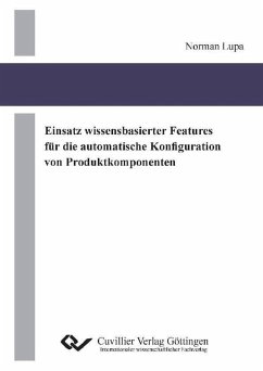 Einsatz wissensbasierter Features für die automatische Konfiguration von Produktkomponenten (eBook, PDF)