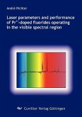 Laser parameters and performance of Pr3+-doped fluorides operating in the visible spectral region (eBook, PDF)