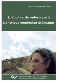 Spaţiul verde redescoperit - Der wiederentdeckte Grünraum (eBook, PDF)