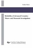 Reliability of Advanced Ceramics: Macro- and Mesoscale Investigations (eBook, PDF)