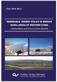 Renewable Energy Policy in Remote Rural Areas of Western China: Implementation and Socio-economic Benefits (eBook, PDF)