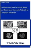 Development of New In-situ Hardening and Bioactivated Composite Materials for Orthopedic Indications (eBook, PDF)