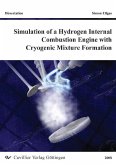 Simulation of a Hydrogen Internal Combustion Engine with Cryogenic Mixture Formation (eBook, PDF)