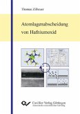Atomlagenabscheidung von Hafniumoxid (eBook, PDF) Atomlagenabscheidung von Hafniumoxid (eBook, PDF)