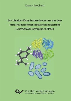 Die Linalool-Dehydratase-Isomerase aus dem nitratreduzierenden Betaproteobakterium Castellaniella defragrans 65Phen (eBook, PDF)