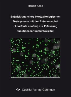 Cover Entwicklung eines ökotoxikologischen Testsystems mit der Entenmuschel (Anodonta anatina) zur Erfassung funktioneller Immuntoxizität (eBook, PDF)