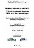 Waste-to-Resources 2009 3. Internationale Tagung MBA und Sortieranlagen (eBook, PDF) Waste-to-Resources 2009 3. Internationale Tagung MBA und Sortieranlagen (eBook, PDF)