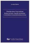 Modellgestützte Untersuchung konkurrierender Zugriffe bei leitungsvermittelnden Kommunikationssystemen (eBook, PDF) Modellgestützte Untersuchung konkurrierender Zugriffe bei leitungsvermittelnden Kommunikationssystemen (eBook, PDF)