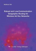 Robust and Low-Communication Geographic Routing for Wireless Ad Hoc Networks (eBook, PDF)