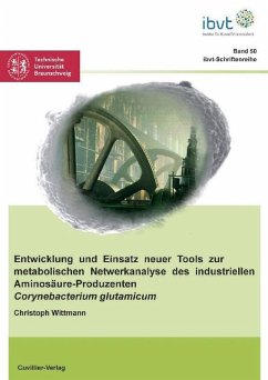 Cover Entwicklung und Einsatz neuer Tools zur metabolischen Netzwerkanalyse des industriellen Aminosäure-Produzenten Corynebacterium glutamicum (eBook, PDF)