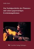 Zur Sozialgeschichte des Flamenco und seinen gegenwärtigen Erscheinungsformen (eBook, PDF)