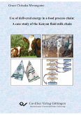 Use of delivered energy in a food process chain: A case study of the Kenyan fluid milk chain (eBook, PDF)
