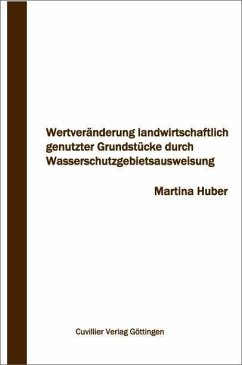 Cover Wertveränderung landwirtschaftlich genutzter Grundstücke durch Wasserschutzgebietsausweisung (eBook, PDF)