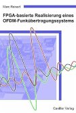 FPGA-basierte Realisierung eines OFDM-Funkübertragungssystems (eBook, PDF)