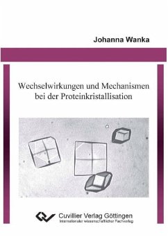 Cover Wechselwirkungen und Mechanismen bei der Proteinkristallisation (eBook, PDF)