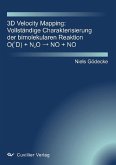 3D Velocity Mapping: Vollständige Charakterisierung der bimolekularen Reaktion O(1D) + N2O → NO + NO (eBook, PDF)