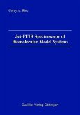 Jet-FTIR Spectroscopy of Biomolecular Model Systems (eBook, PDF)