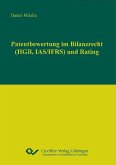 Patentbewertung im Bilanzrecht (HGB, IAS/IFRS) und Rating (eBook, PDF)