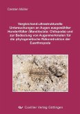 Vergleichend-ultrastrukturelle Untersuchungen an Augen ausgewählter Hundertfüßer (Mandibulata: Chilopoda) und zur Bedeutung von Augenmerkmalen für die phylogenetische Rekonstruktion der Euarthropoda (eBook, PDF)