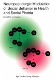 Neuropeptidergic Modulation of Social Behavior in Health and Social Phobia (eBook, PDF)