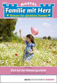 Dich hat der Himmel geschickt / Familie mit Herz Bd.7 (eBook, ePUB) - Stern, Nora