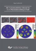 Die Variantenselektion während der α-γ-α Phasenumwandlung in Stahl (eBook, PDF)