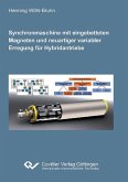Synchronmaschine mit eingebetteten Magneten und neuartiger variabler Erregung für Hybridantriebe (eBook, PDF) Synchronmaschine mit eingebetteten Magneten und neuartiger variabler Erregung für Hybridantriebe (eBook, PDF)