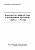 Impacts of Agricultural Trade Liberalisation on Households: The Case of Mexico (eBook, PDF)