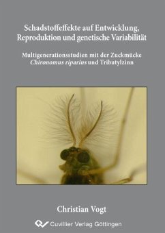 Cover Schadstoffeffekte auf Entwicklung, Reproduktion und genetische Variabilität –Multigenerationsstudien mit der Zuckmücke Chironomus riparius und Tributylzinn (eBook, PDF)